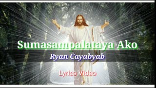 Sumasampalataya Ako sa Diyos Lyrics [upl. by Berkie]