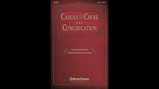 CAROLS FOR CHOIR AND CONGREGATION SATB Choir  arr Joseph M Martin [upl. by Buford]