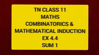 TN CLASS 11 MATHS COMBINATORICS amp MATHEMATICAL INDUCTION EX 44 SUM 1 [upl. by Novy537]