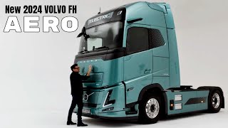 New 2024 VOLVO FH AERO Design Explained [upl. by Reinertson]