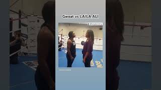 GWOAT VS LAILA ALI 👁️ 👁️ [upl. by Aivirt11]