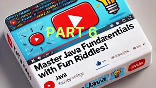 Mastering Java Fundamentals with These Fun RiddlesPart 6 [upl. by Trab182]