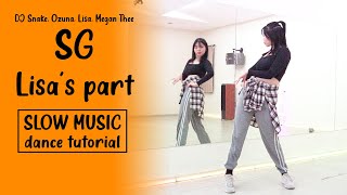 LISA  SG DANCE tutorial  SLOW MUSIC [upl. by Sutsugua]