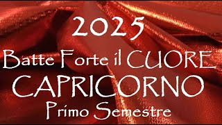 CAPRICORNO 💖 2025 💖 Arriva il VERO AMORE  Amore e Affetti Primo Semestre [upl. by Kotto]