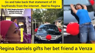 REGINA DANIELS ANGERS NED BY EXPOSING DEEP SECRETS  SHE GIFTS HER BEST FRIEND A VENZA FOR HER BDAY [upl. by Cordie347]