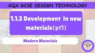 AQA GCSE DT  113  Development in new materials Modern Materials [upl. by Aronael]