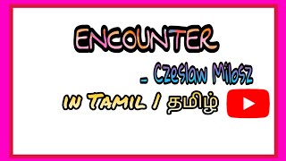 Encounter written by Czeslaw Milosz in Tamil தமிழ் [upl. by Abner5]