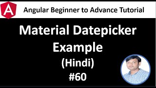 Angular Tutorial for Beginners 60 Material Datepicker example in hindi how to use [upl. by Filippa133]