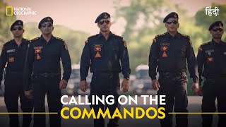 Calling on the Commandos  Inside NSG  हिन्दी  Full Episode  S1 E1  National Geographic [upl. by Ayhtin978]