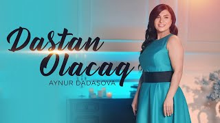 Aynur Dadaşova – Bizim Bu Sevgimiz Dastan Olacaq [upl. by Cariotta]