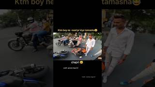 KTM chapri ne tamasha Bana deya on road 😡😅🛣️  Motivation writer trending motovlog reels [upl. by Abad]