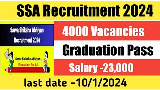 SSA Recruitment 2024  SSA Job vacancy  4000 Vacancies  Latest govt job vacancy [upl. by Consalve53]