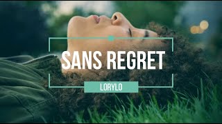 Sans regretLorylo [upl. by Gamal]