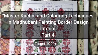 quotMaster Kachni and Colouring Techniques in Madhubani Painting Border Design Tutorialquot Part 4 ⭐ [upl. by Nnaasil]