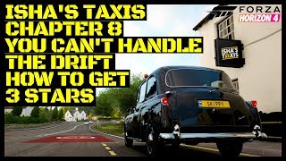 HOW TO GET 3 Stars in CHAPTER 8 of ISHAS TAXIS You cant handle the drift in FORZA HORIZON 4 [upl. by Annav155]