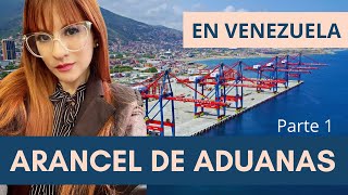 Arancel de aduanas en Venezuela Parte 1 [upl. by Sueaddaht]