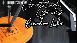 LYRICS GRATITUDE BRANDON LAKE [upl. by Oninotna]