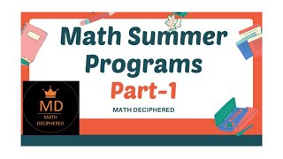 Math Summer Programs For High Schoolers Part1  Math Camp  Math Class  HighSchool Math [upl. by Halbeib]