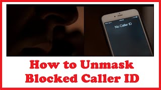 How to Unmask Blocked Caller ID [upl. by Eyaf]