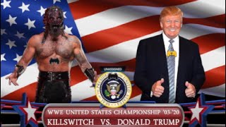 Donald Trump vs Killswitch  WWE US Championship [upl. by Valente]