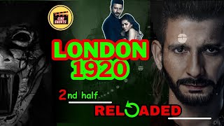 2nd half London 1920 Reloaded  Hindi CineShorts viral 1920london [upl. by Worl]