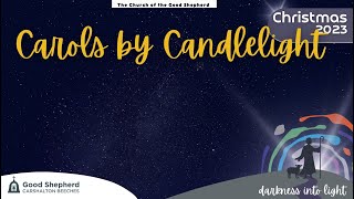 20231217  Sunday 6pm Carols by Candlelight All age Livestream [upl. by Hebel180]