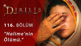 Diriliş Ertuğrul 116 Bölüm  Halime’nin ölümü [upl. by Atenahs]