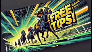 FREE Doncaster Races Tips for Thursday 12th September 2024 – Expert Horse Racing Predictions [upl. by Tarsus]