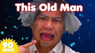 This Old Man and MORE Songs  Nursery Rhymes  90 Minute Compilation [upl. by Ann-Marie19]