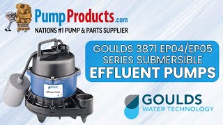 Goulds EP04 and EP05 Series Model 3871 Submersible Effluent Pumps [upl. by Leiand406]