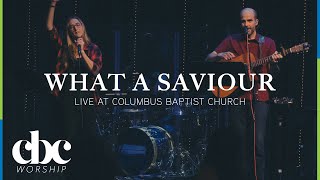 What A Saviour  CBC Worship [upl. by Allehc]