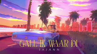 Gall ik waar di  Sajann  Deep Sidhu  Xpensiv  True Rebellion music  Latest Punjabi songs 2024 [upl. by Ranique]