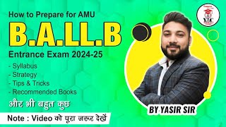 AMU BALLB 2024  How to prepare for BALLB Entrance 2425  Syllabus  Books  Yasir Ali Classes [upl. by Madriene979]