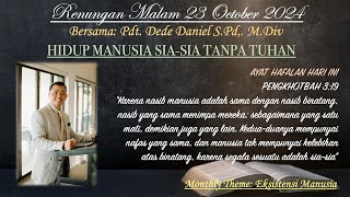 Renungan Malam quotHIDUP MANUSIA SIA SIA TANPA TUHANquot Pdt Dede Daniel 23 OCT 24 PENGKOTBAH 319 [upl. by Novonod]