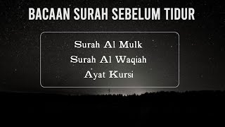 Surah Al Mulk  Al Waqiah  Ayatul Kursi    Amalan Bacaan Surah Sebelum Tidur [upl. by Orozco]