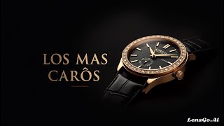 Los Relojes más Caros del Mundo [upl. by Inimak]