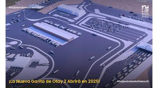 ¡La Nueva Garita de Otay 2 Abrirá en 2025 🚧✨ [upl. by Lever544]