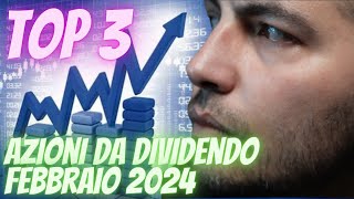 Top 3 Azioni da Dividendo SICURO Sottovalutate Febbraio 2024 [upl. by Atirrehs]