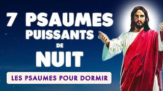 🙏 PSAUMES de NUIT 🙏 7 PSAUMES PUISSANTS pour DORMIR [upl. by Artimid]