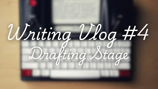 Writing Vlog 4 Drafting Stage [upl. by Arhaz]