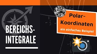 Bereichsintegrale  Doppelintegrale  Polarkoordinaten  LernKompass  Mathe einfach erklärt [upl. by Nedyarb]