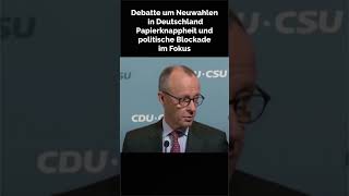 Debatte um Neuwahlen in Deutschland Papierknappheit und politische Blockade im Fokus deutsch [upl. by Silvia]