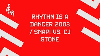 SNAP vs CJ Stone  Rhythm Is A Dancer 2003 Official Audio [upl. by Pincus]