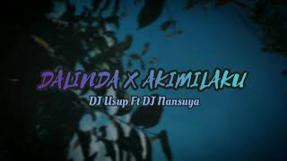 DJ DALINDA AKIMILAKU OLD X ADA YANG TUMBANG X KIMINOTO REMIX FULL BASS 2021 VIRAL TIKTOK FT DJ Usup [upl. by Campy]