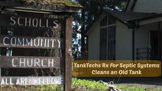 S4 TankTechsRx Septic Tank Cleaned at Central Oregon Church  No Pumping [upl. by Oiratnom]