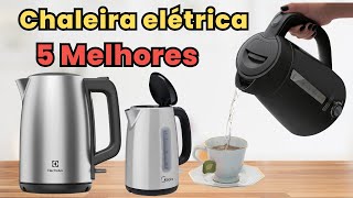 Qual é a melhor 5 melhores CHALEIRAS ELÉTRICAS 2024 [upl. by Sheila]