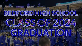 Bedford High School Graduation 2024 [upl. by Averill]