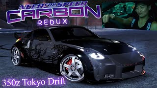 NFS Carbon REDUX 2021 Customization NISSAN 350z Tokyo Drift [upl. by Sedicla]