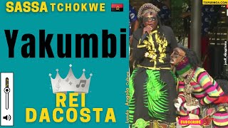 Yakumbi  SASA TCHOKWE  Rei Dacosta 🇦🇴 [upl. by Danella460]