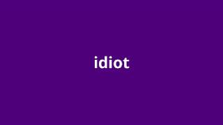 what is the meaning of idiot [upl. by Oirram]